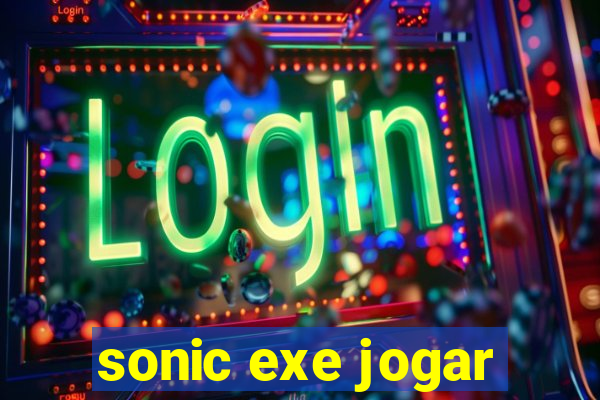 sonic exe jogar